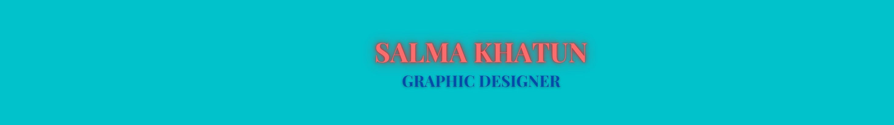 Banner del profilo di SALMA KHATUN