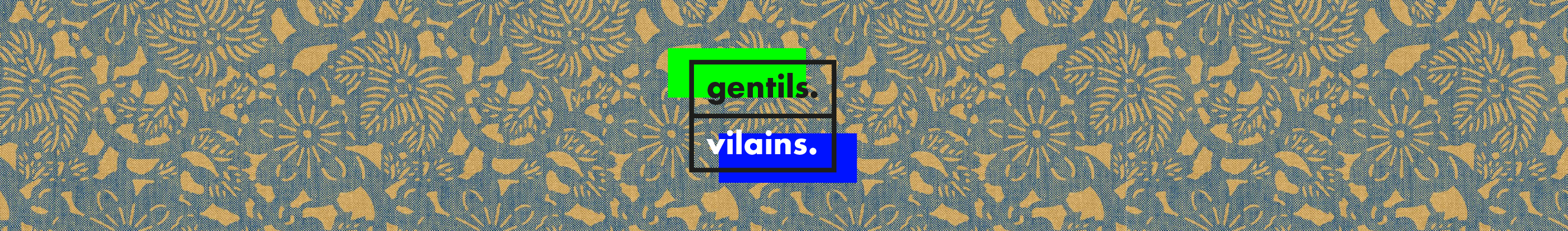 Bannière de profil de Gentils Vilains
