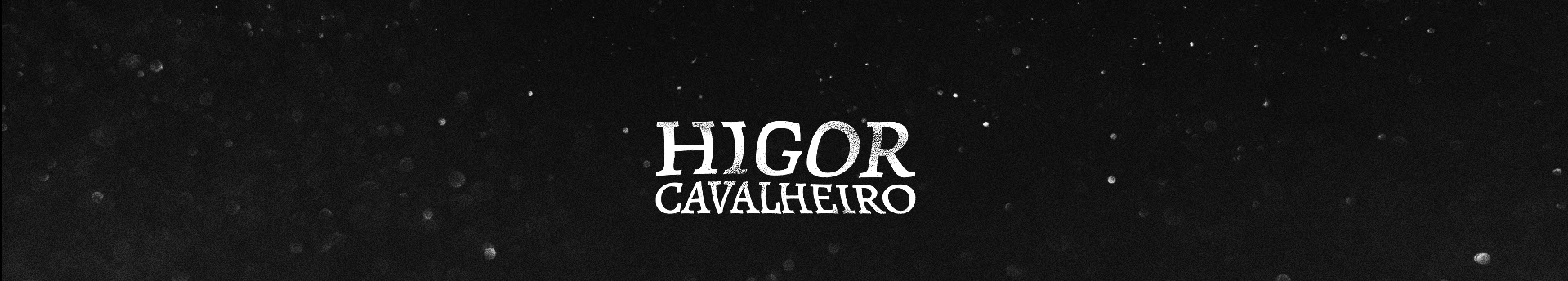 Banner del profilo di Higor Cavalheiro