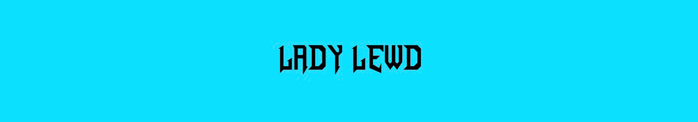 LADY LEWD's profile banner