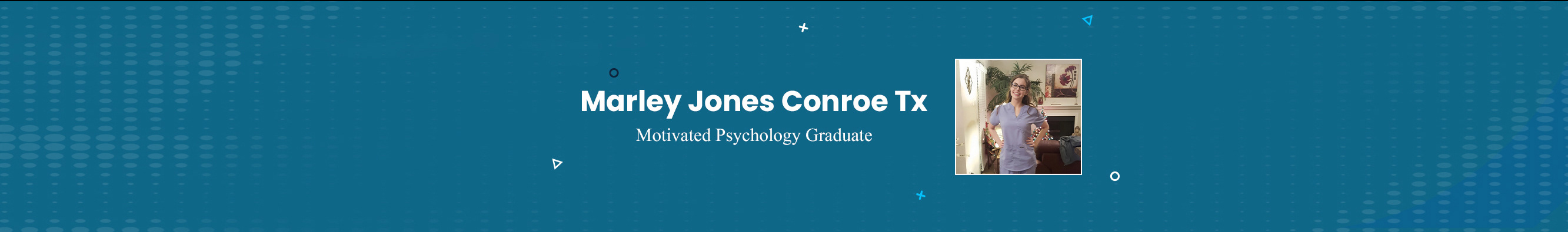 Marley Jones Conroe Tx's profile banner