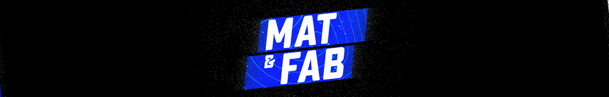 Mat & Fab *'s profile banner