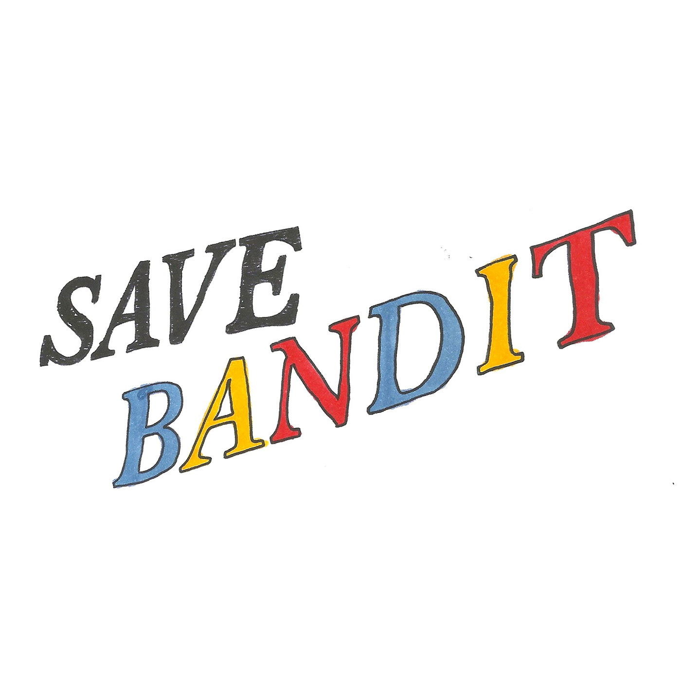 band branding  logo album art Cover Art Album music save bandit ILLUSTRATION  Hand done type