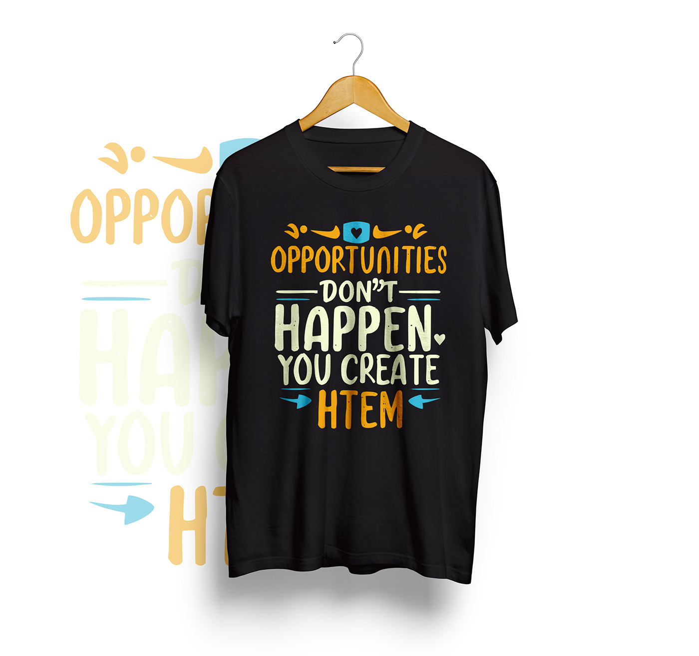 typography   Calligraphy   graphic design  t-shirt tshirt motivation modern happiness creative T-Shirt Design