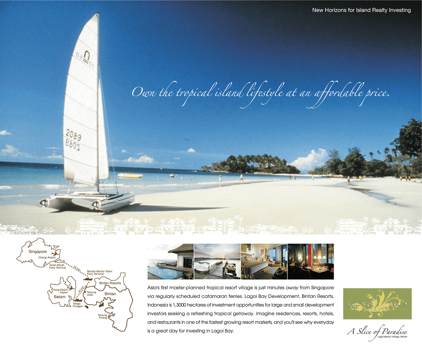 Resorts presales Tropical Advertising  Bintan copywriting  Creative Direction  graphic design  outdoor advertising