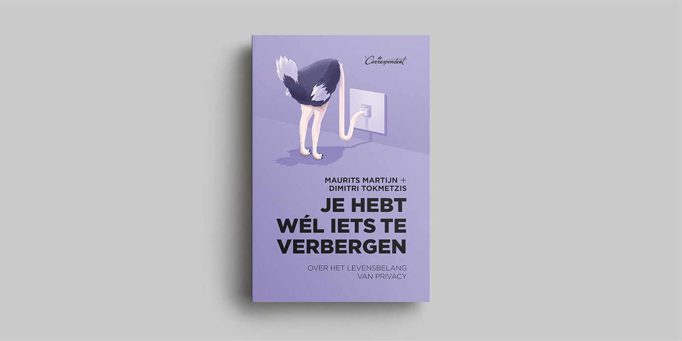 De Correspondent book design cover design Maurits Martijn Dimitri Tokmetzis nothing to hide Je hebt wél iets te verbergen book publishing the correspondent