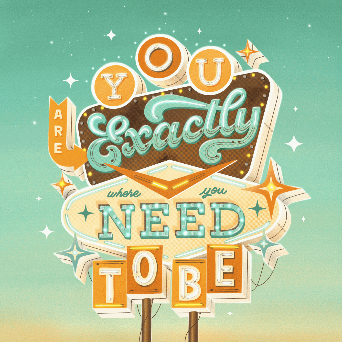 "You are exactly where you need to be" Retro Sign lettering in Procreate