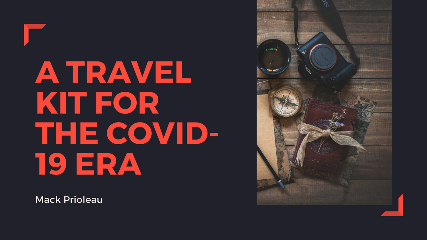 COVID-19 mack prioleau Travel Travel kit travel safety