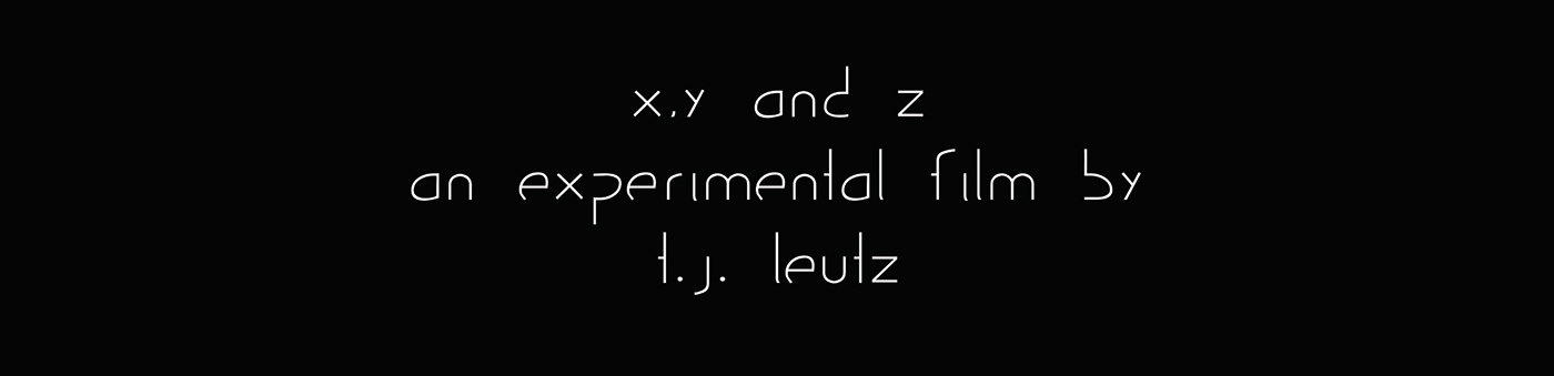 XYZ X y and Leutz Il experimental Avante Garde