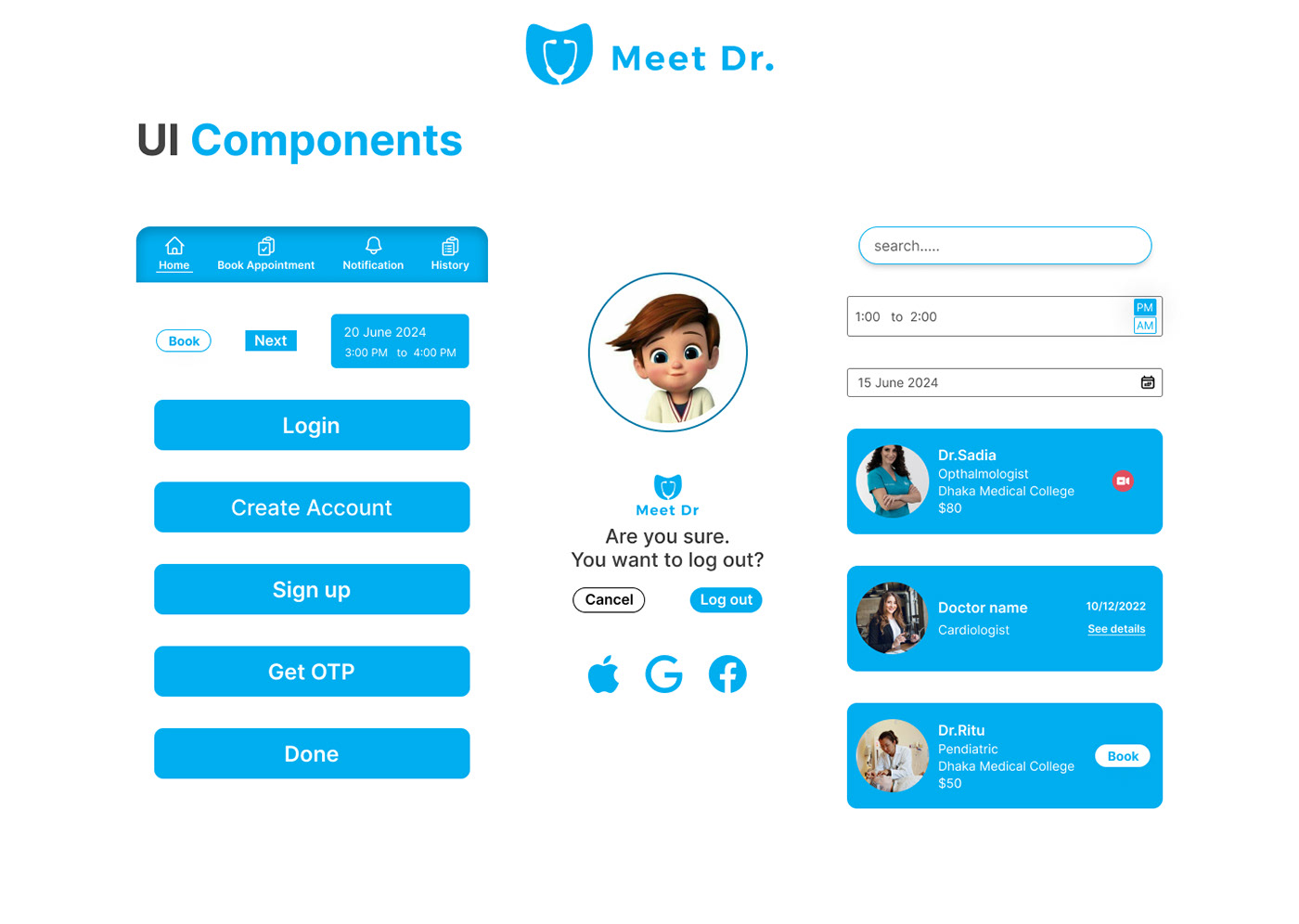 This app shows us an UI components for Dr. appointment app.
