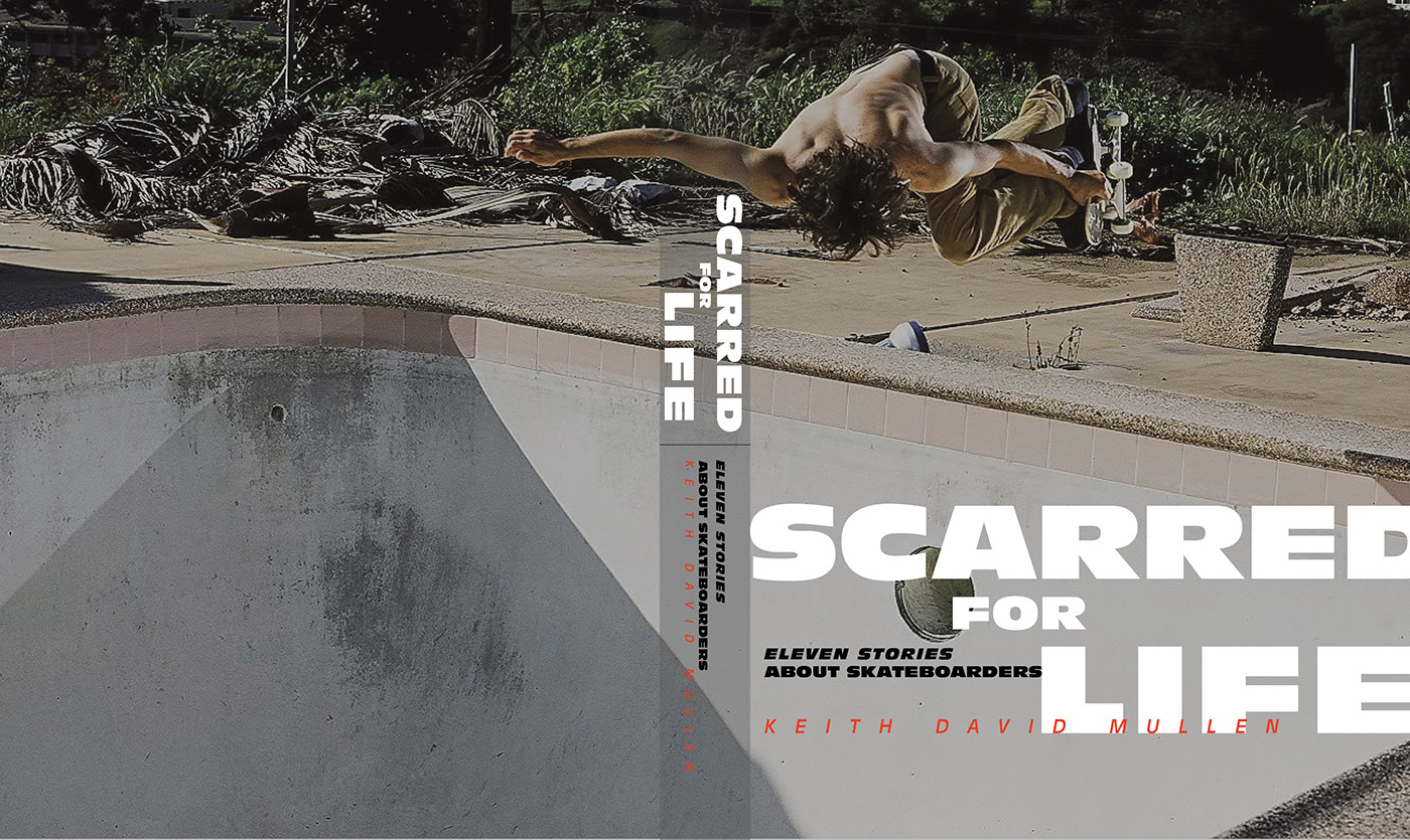 book design keith david mullen 11 stories about skateboarders Scarred for Life skateboarding in NYC NYC skateboarding Streets NYC Streets New York nyc skateboard skateboarding Life of Skateboarders