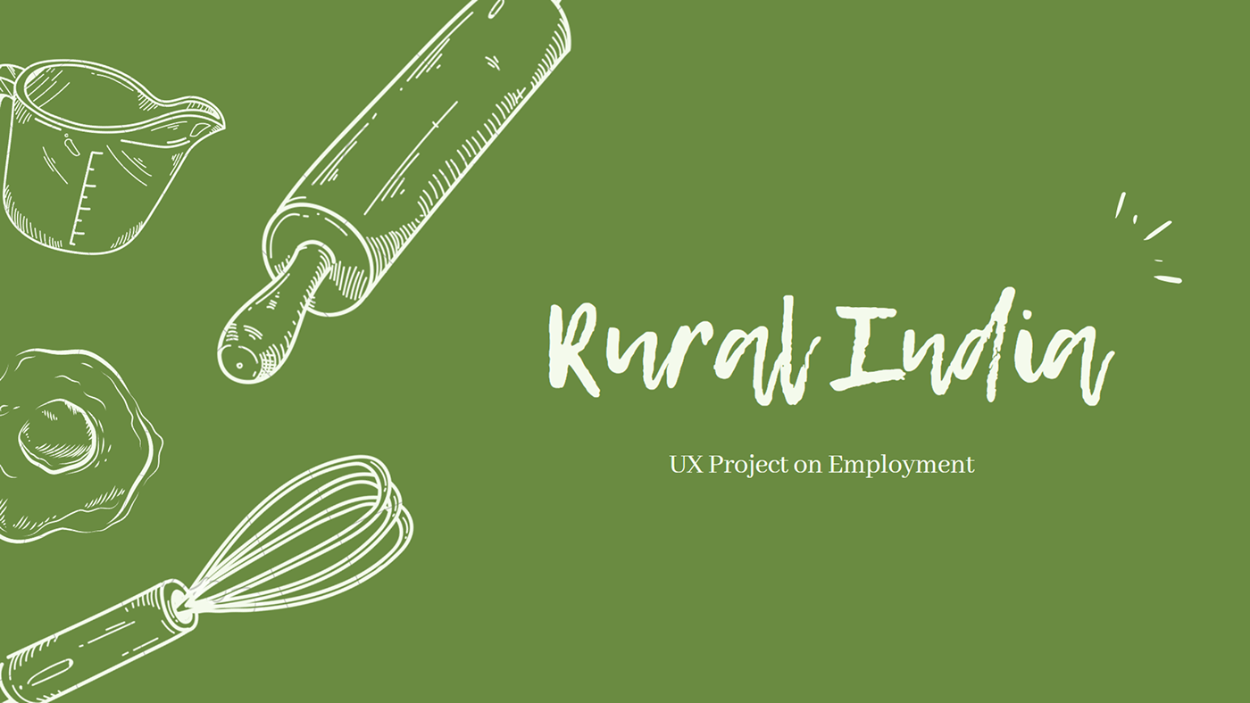 UI/UX user experience Rural india village Employment women