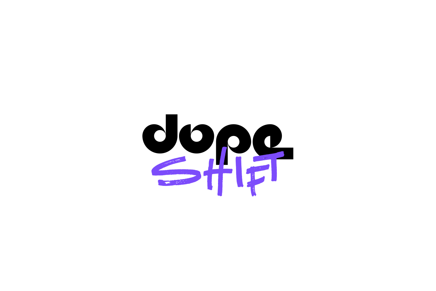 Dope Shift