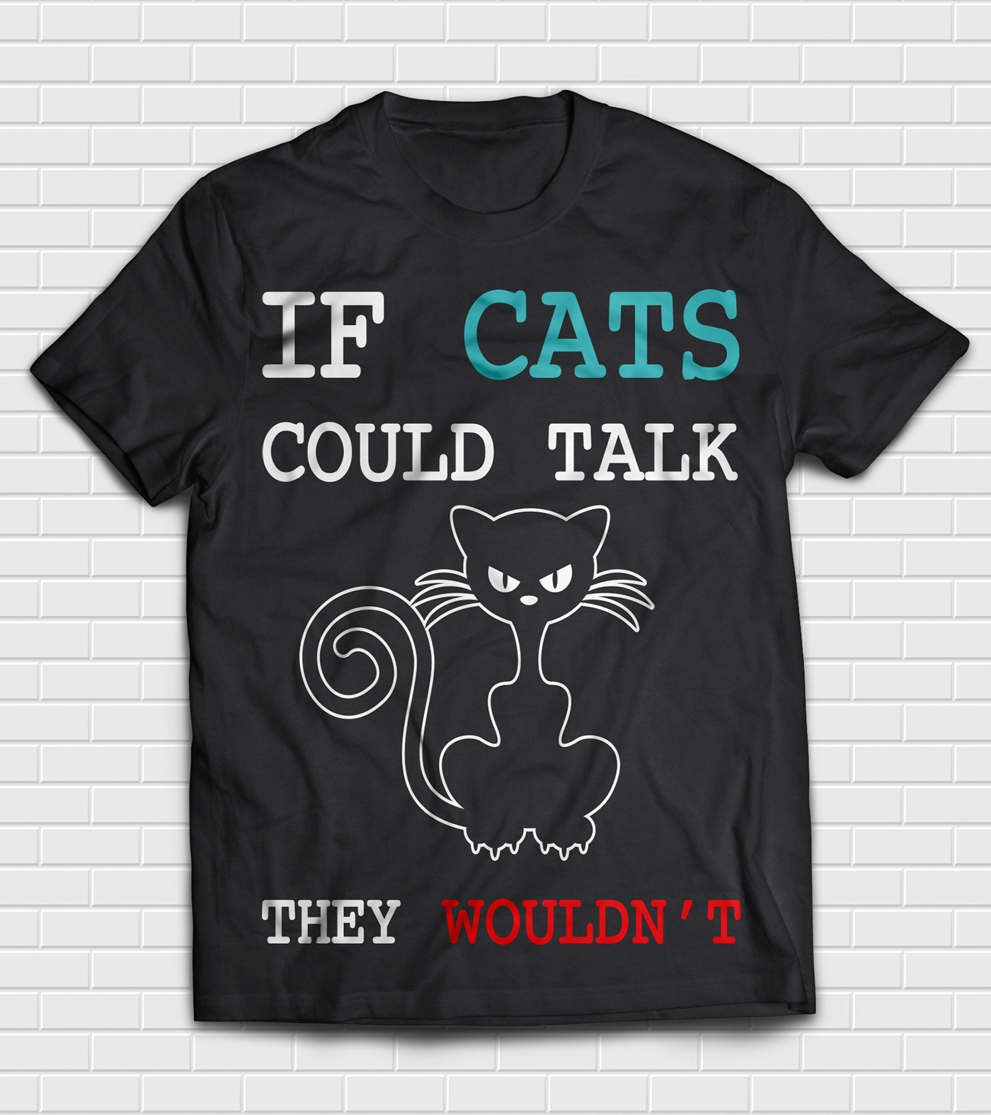 if cats could talk they wouldn't