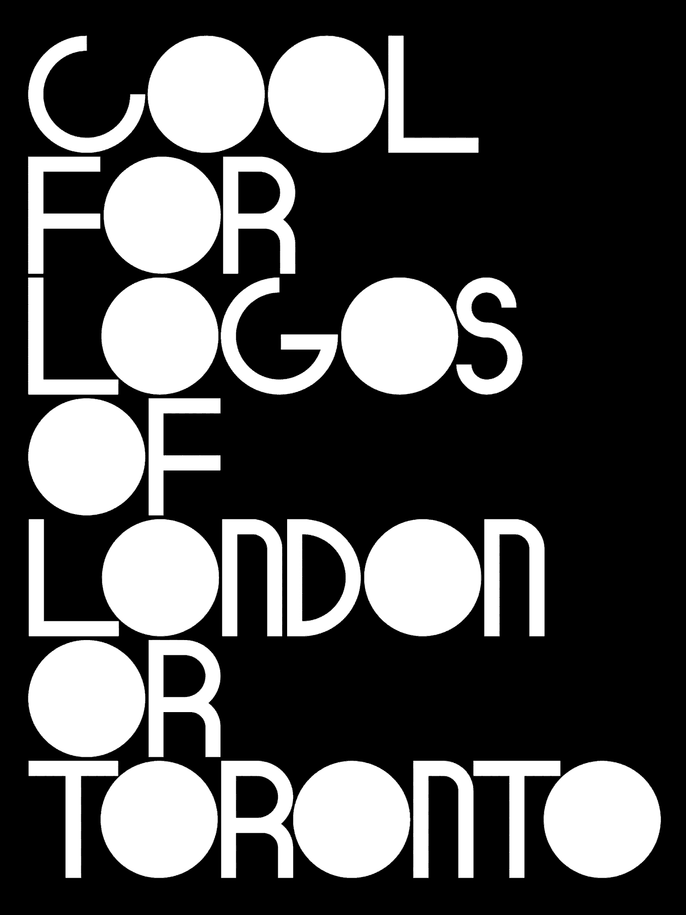 Specimen. Phrase "Cool for Logos of London or Toronto"