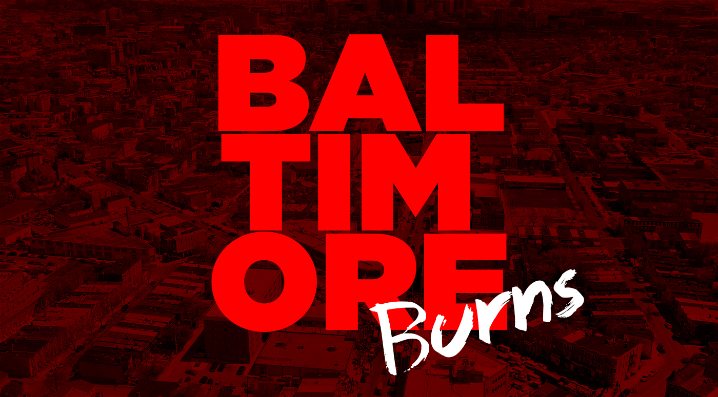 Baltimore burns graphics 2015 graphics bold decorative font bold font blackandwhite b/w design graphic city red White black