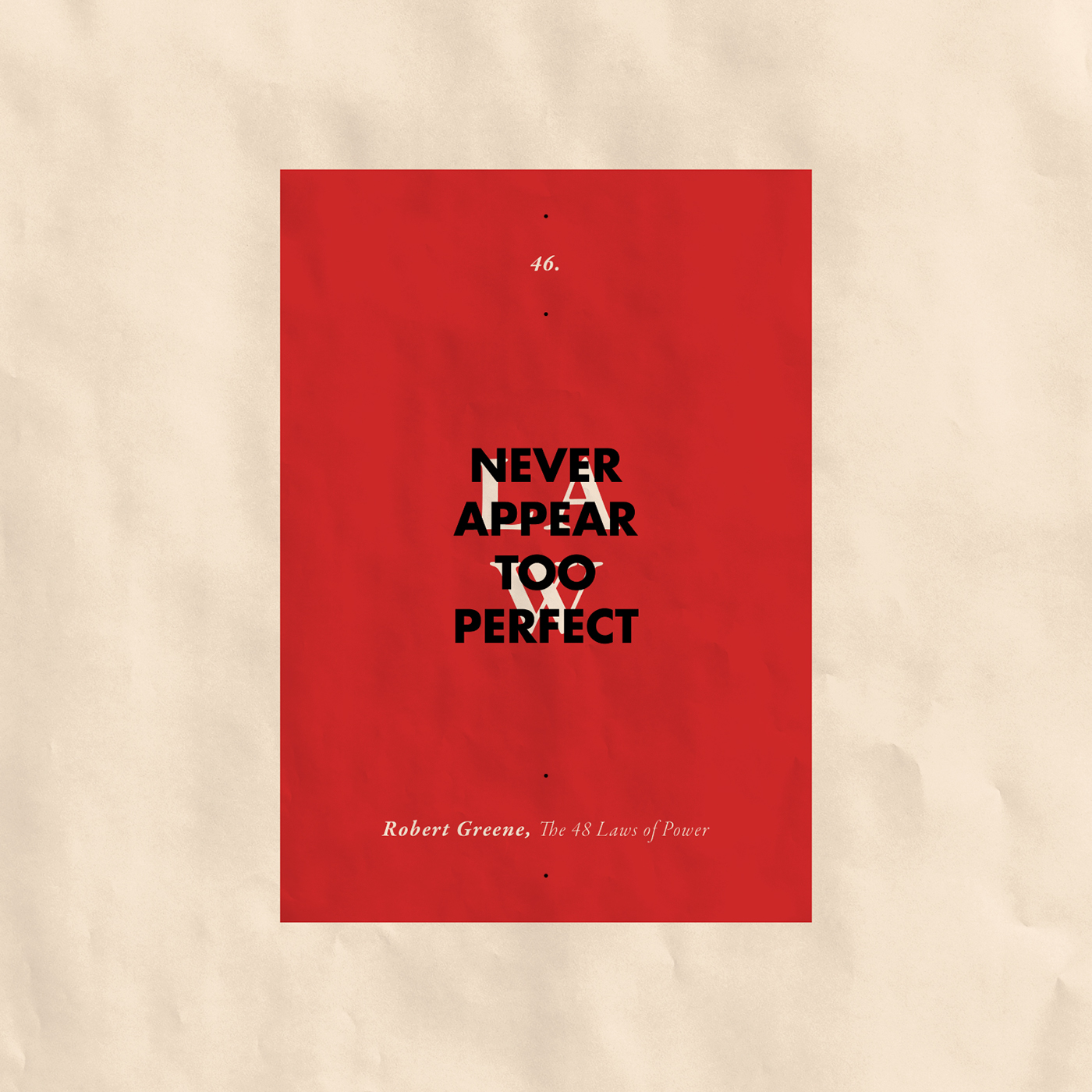 graphic design  Poster Design poster design LAWS robert greene typographyposters laws of power texture minimal posters