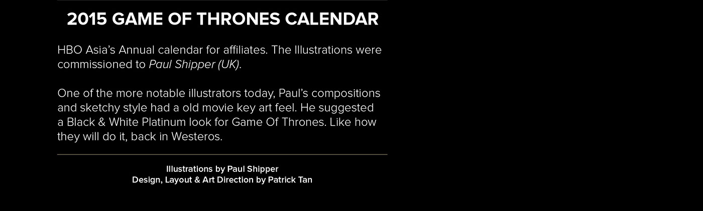 Game of Thrones got calendar HBO Asia Patrick Tan Paul Shipper hbo thrones Jon Snow