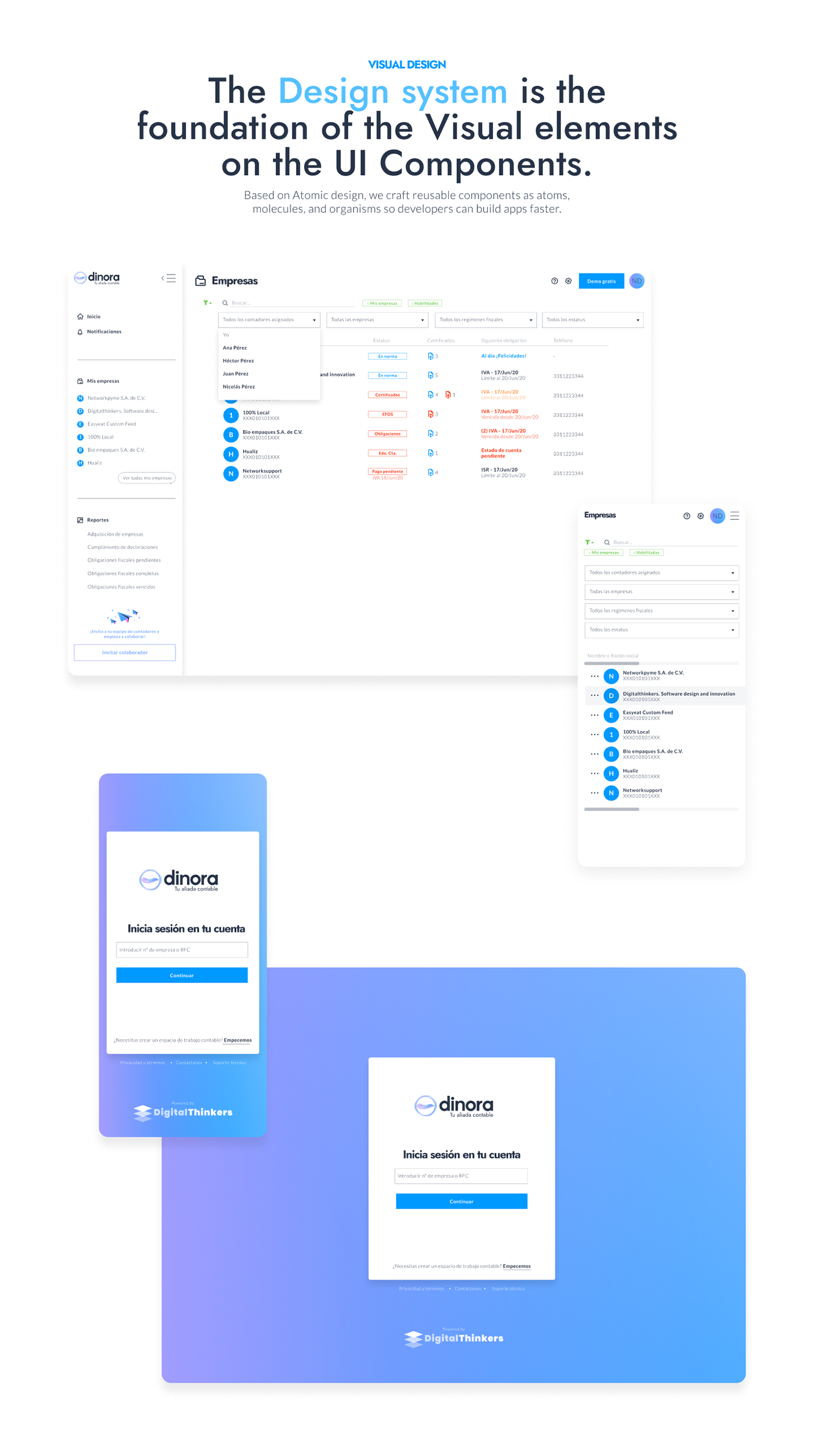 The Design system is the foundation of the Visual elements on the UI Components. 