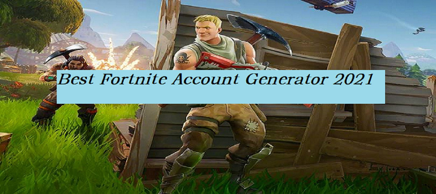 Fortnite Account Generators