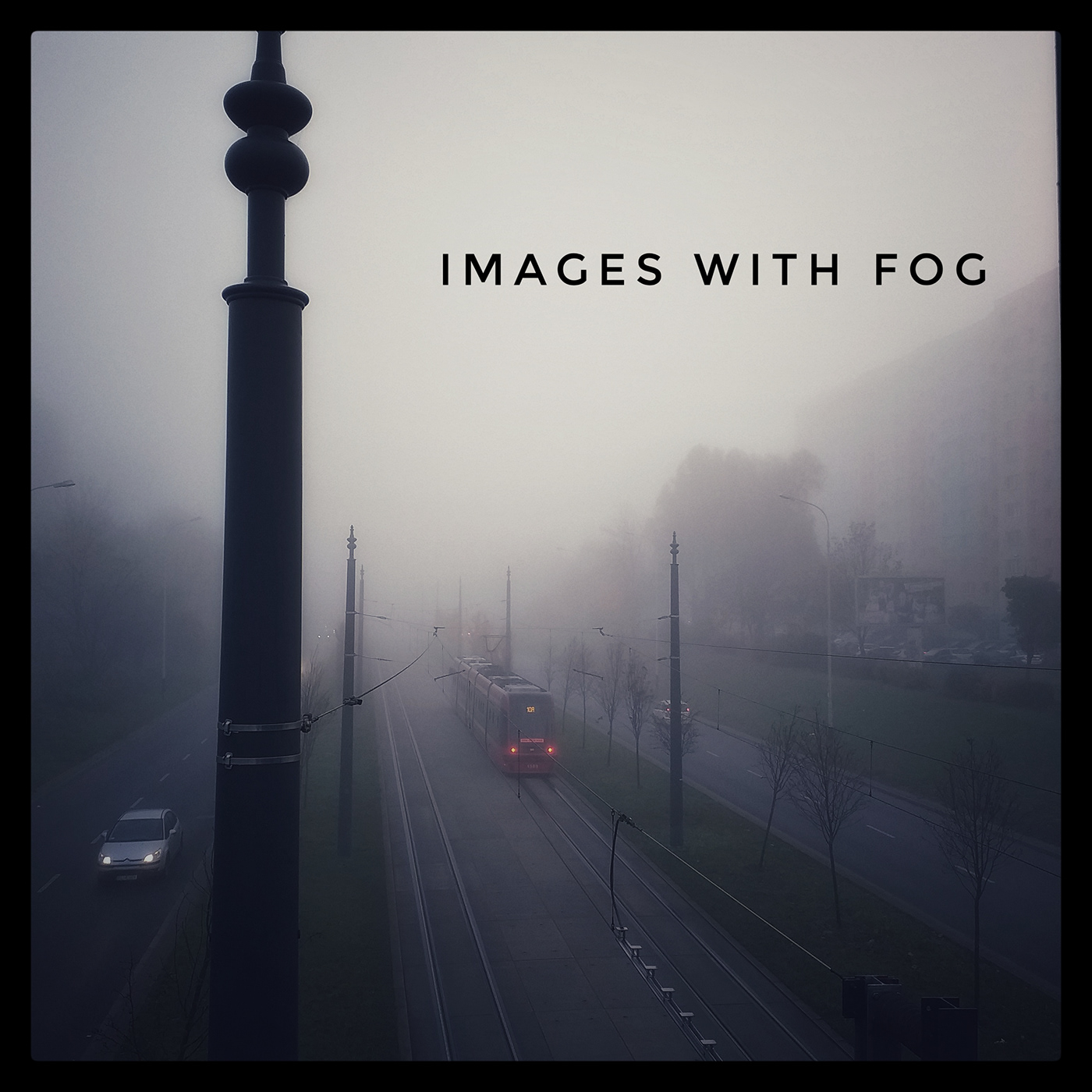 town fog foggy outdor monochrome colorphotography Photography 