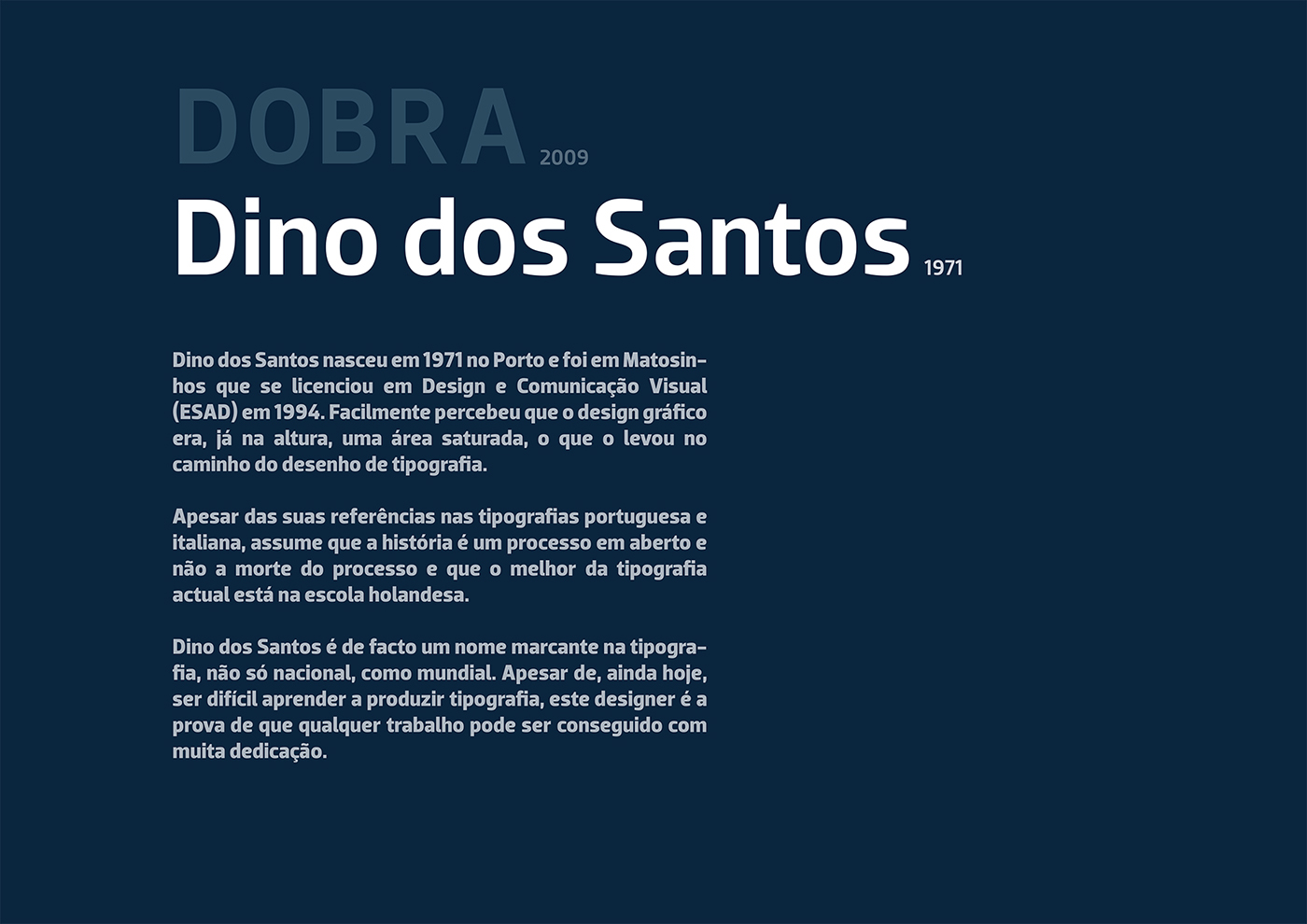Dino dos Santos dobra tipografia