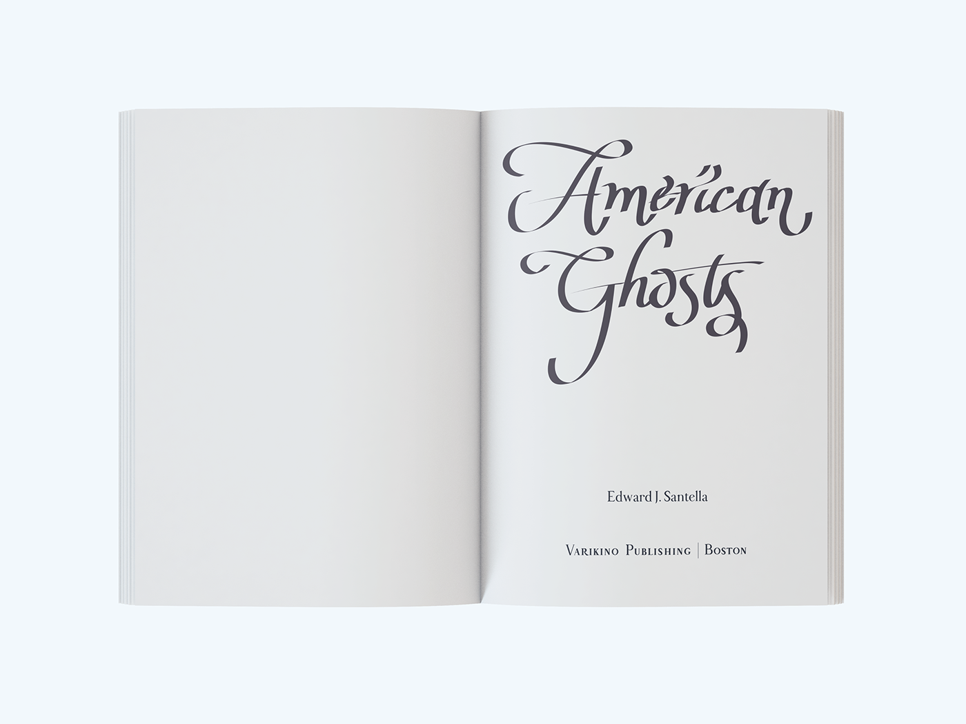editorial book design american ghosts Edward Santella Type Sailor david espinosa monteros font Varykino Publishing novel lettering