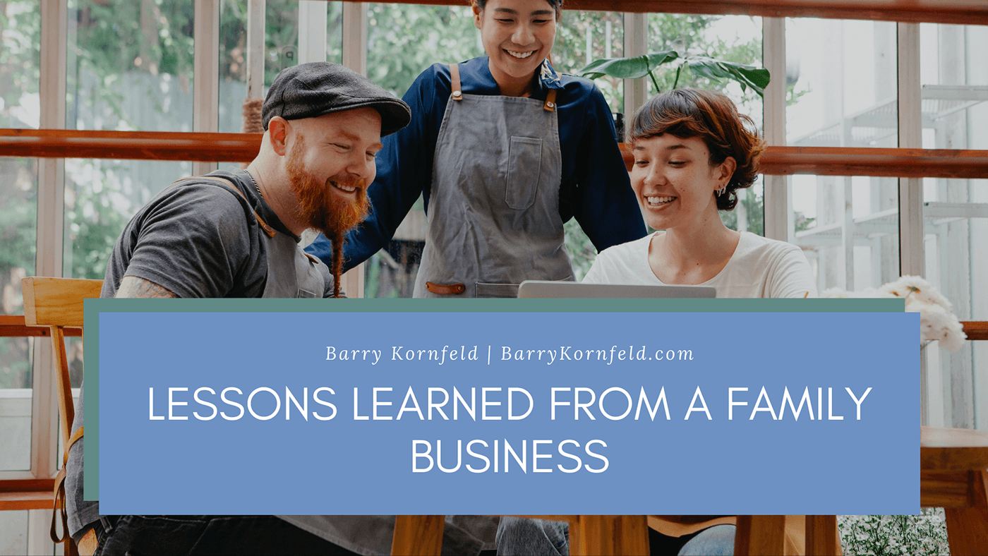barry kornfeld Blog busniess family business Small Business