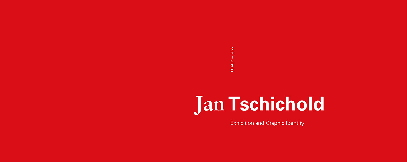 Advertising  curator designer Exhibition  Exhibition Design  identity museum print tschichold typography  