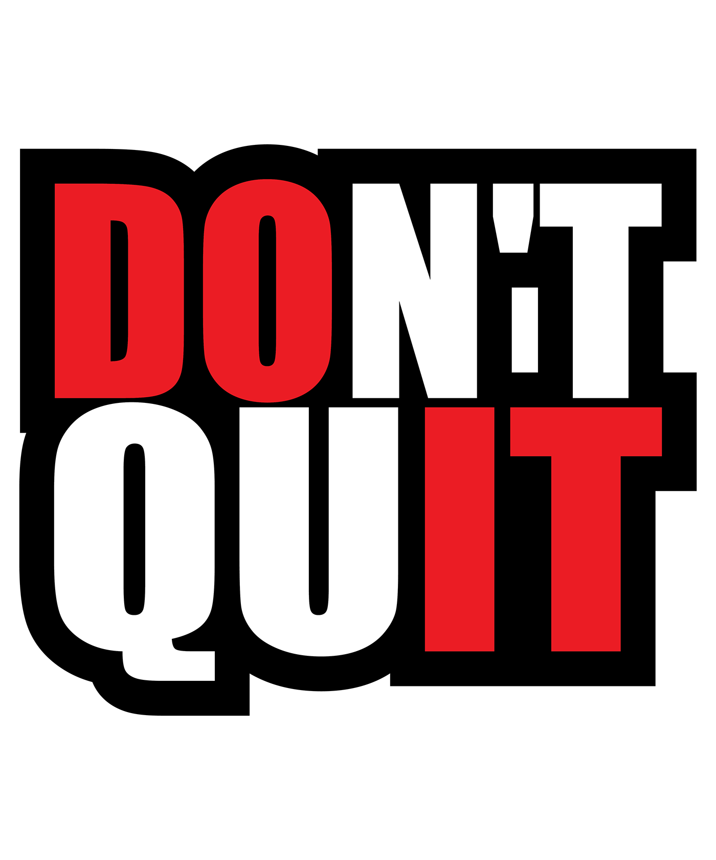 do it don't Don't Quit quit