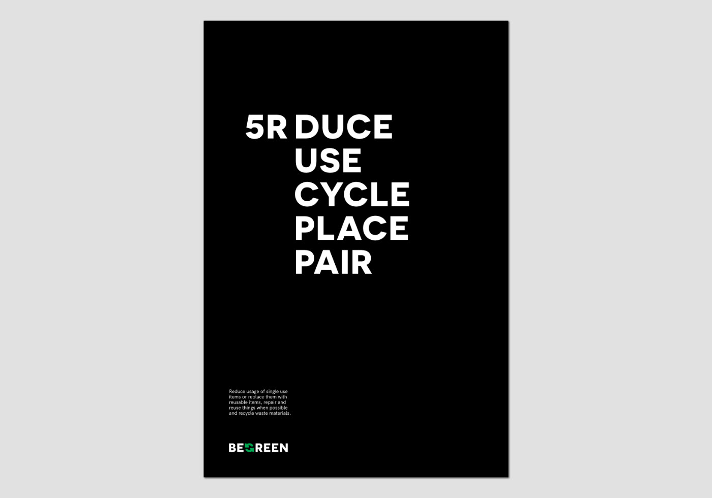 BE GREEN environment Go Green black earth Minimalism Poster Design Poster series recycle typography  