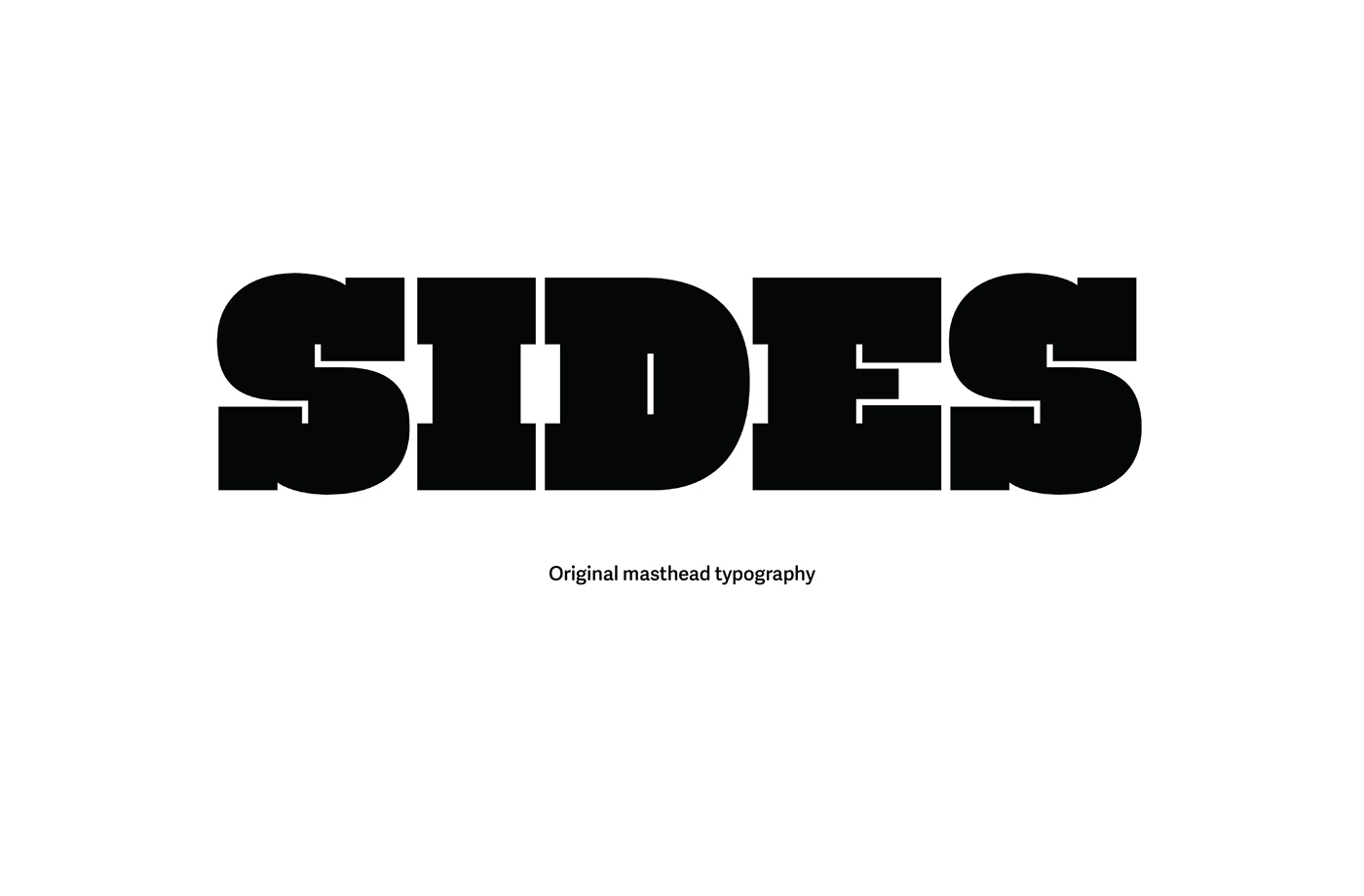 sides magazine branding  masthead design type font write edit Layout