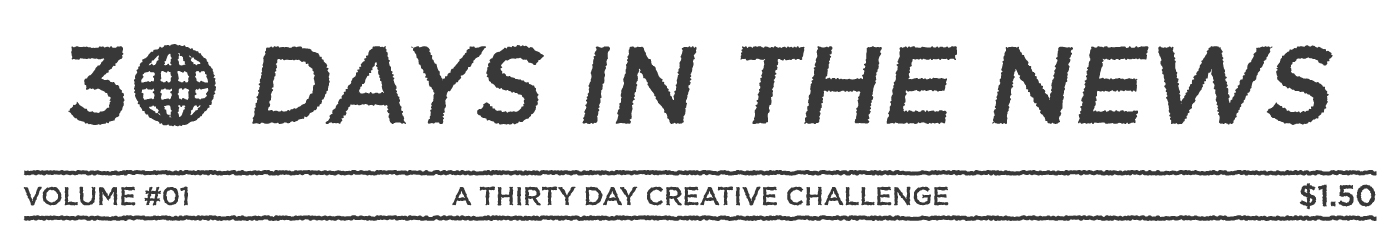 news 30 days challenge editorial daily concept design ILLUSTRATION  magazine newspaper