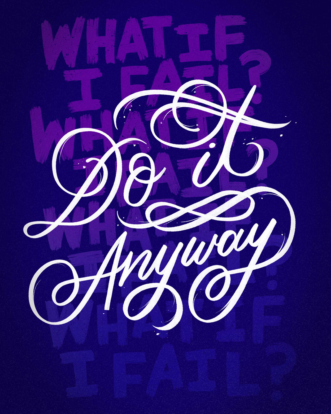 hand lettering featuring the phrase "what if I fail? do it anyway"
