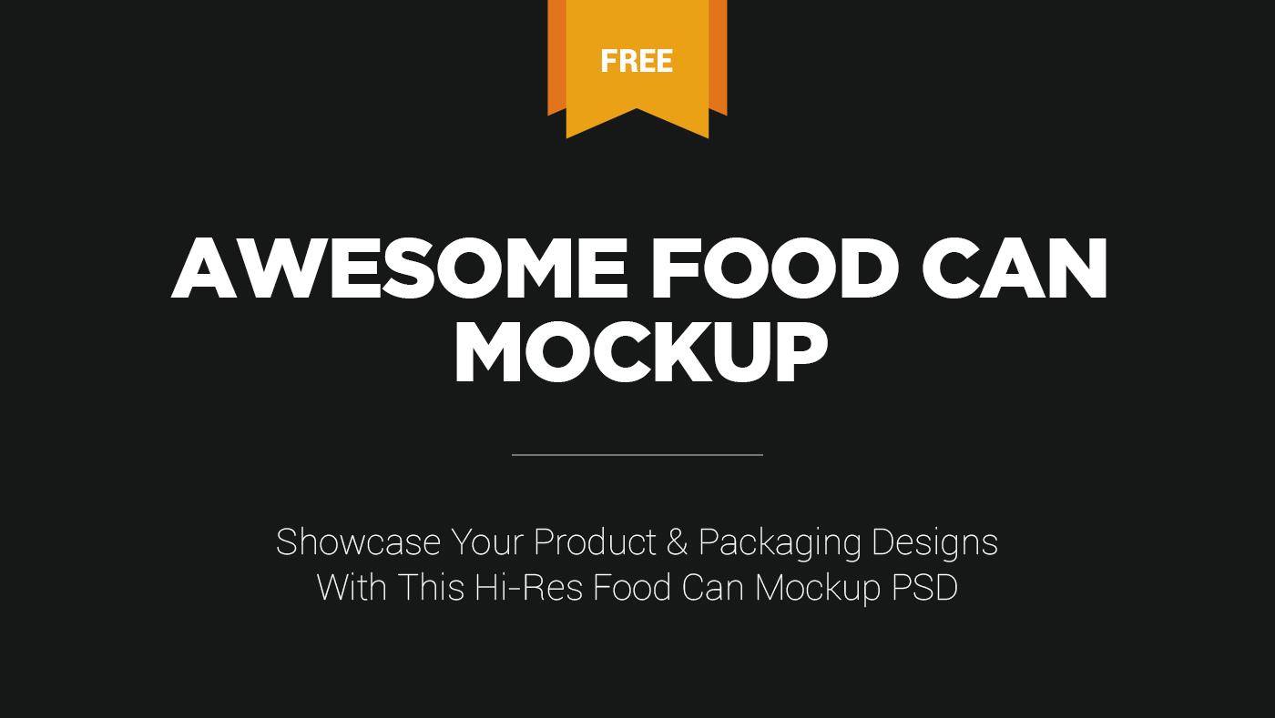free freebie Mockup psd can tin can can mockup labeling presentation photorealistic photoshop customizable smart object Food can