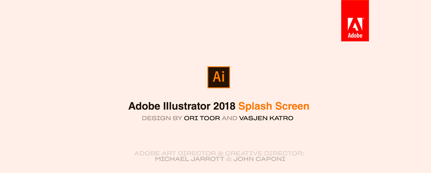 splash screen adobe Illustrator vasjen katro ori toor Baugasm adobe 2018