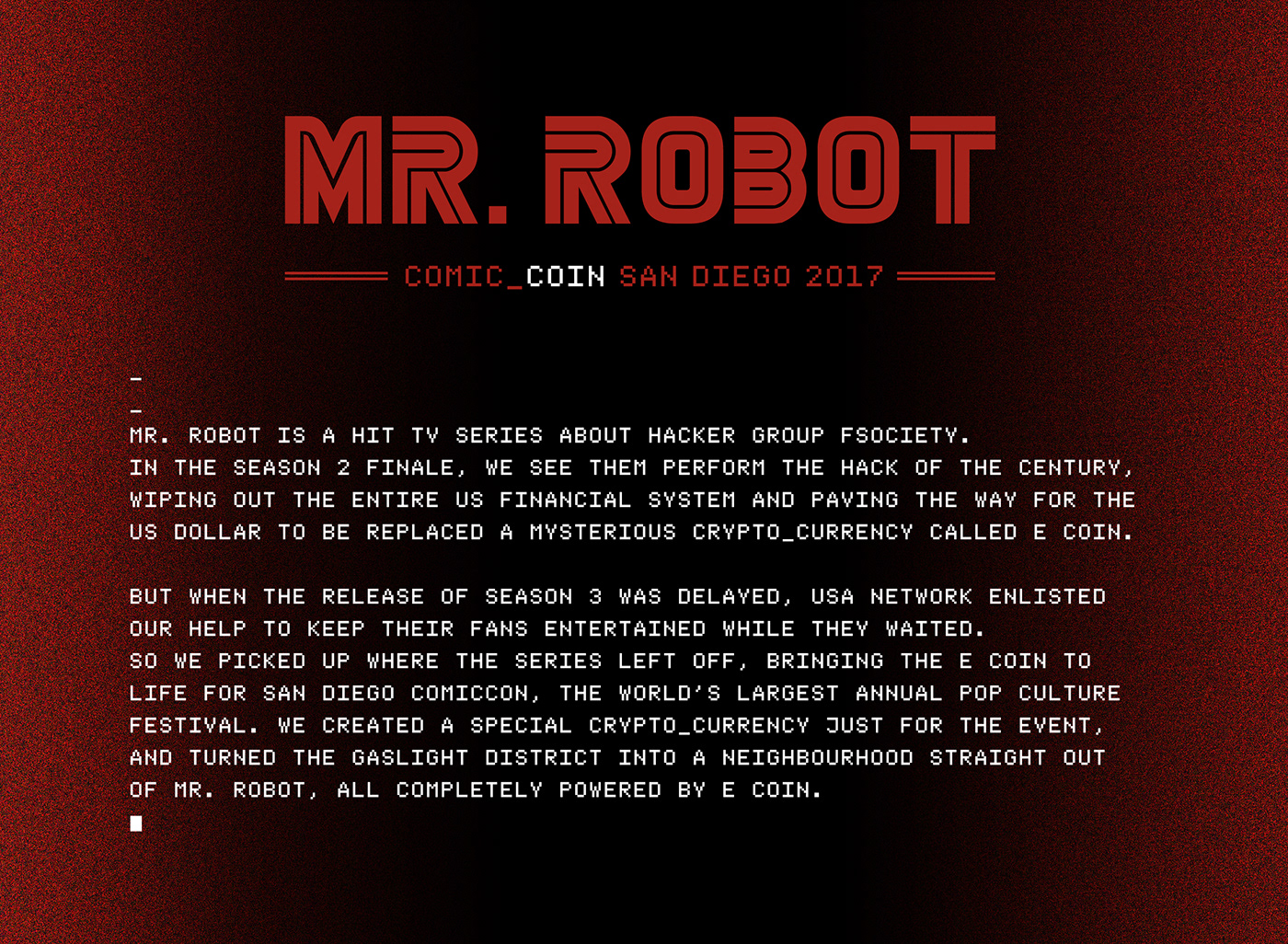Mr Robot Comic Con USA Network BBR Advertising  art direction  arg E-coin alice&smith