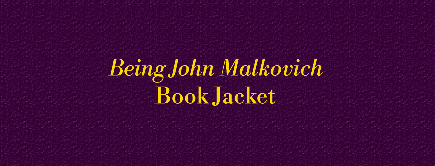 being john malkovich book jacket chip kidd puppet controller Tractor Beams control Better Life 15min of fame