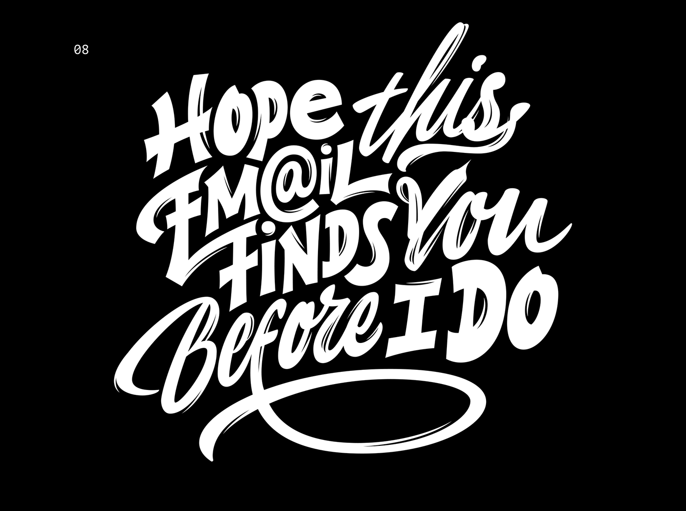 Lettering and calligraphy print for t-shirt "Hope this email finds you before I Do" by Nikita Bauer