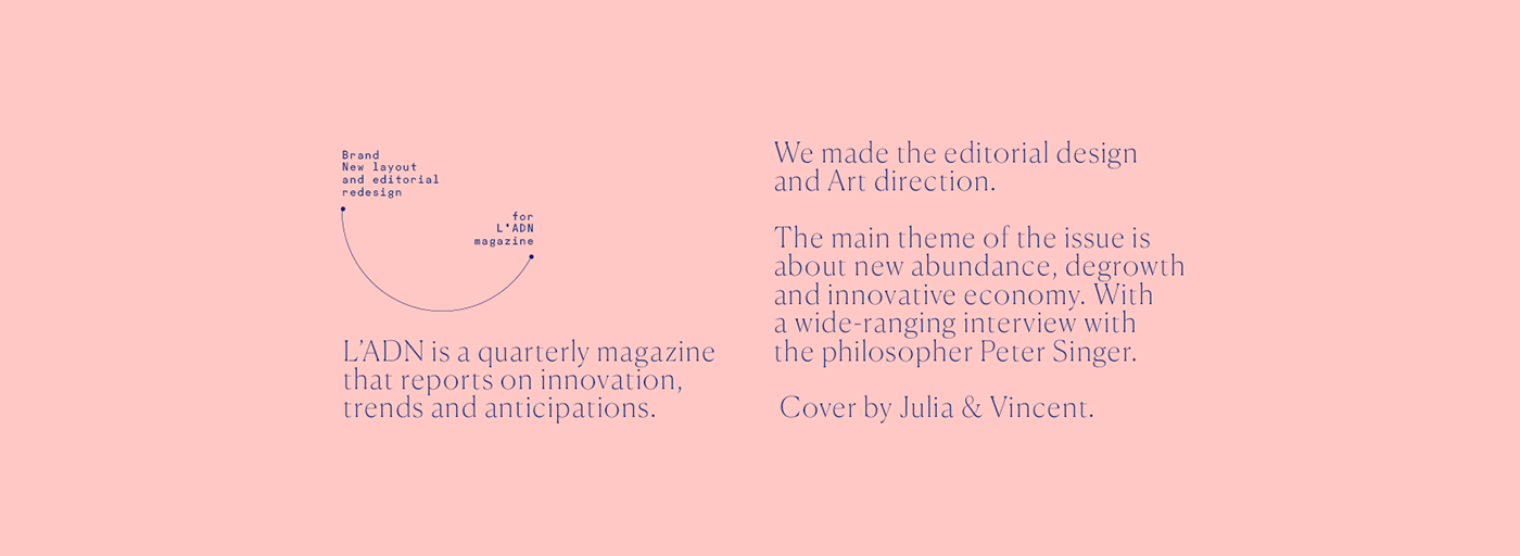 L'adn editorial grid Layout Violaine&jeremy Julia&vincent vincent girardot peter singer type magazine