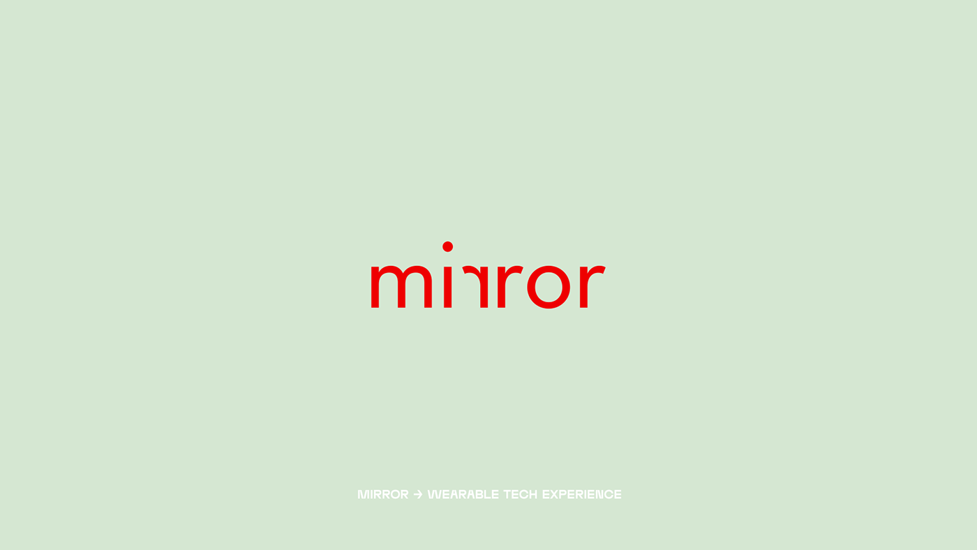 mirror - wearable tech experience