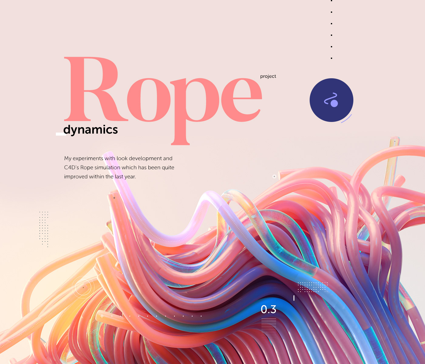 Rope Dynamics project is a non-commercial art project exploring C4D's rope simulation tool.