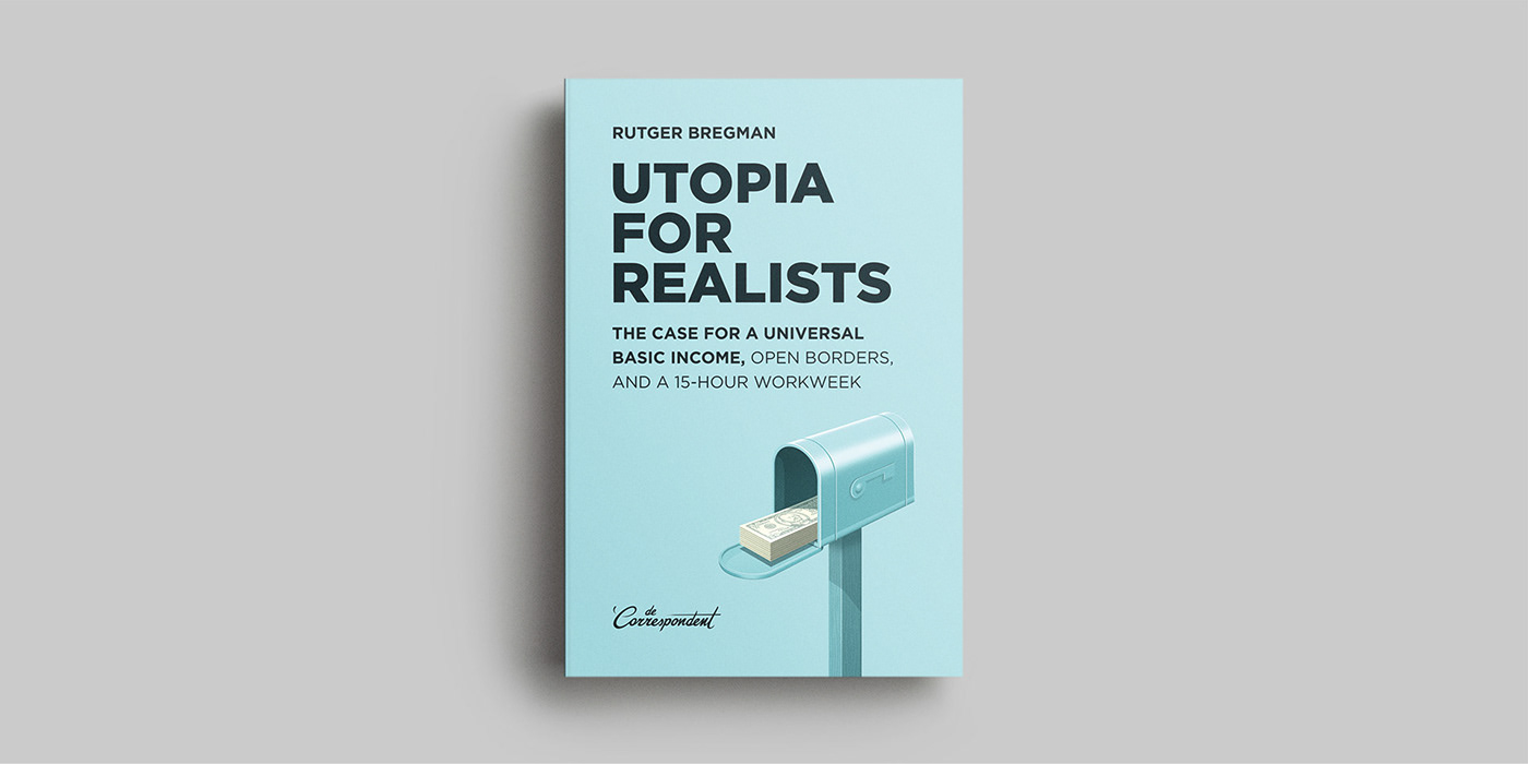 Rutger Bregman the correspondent cover design cover illustration Utopia for Realists De Correspondent book design book cover Book launch Gratis geld