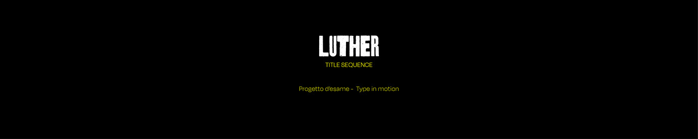 graphic design  Luther Main title motion graphic Netflix title design title sequence Type in Motion video design