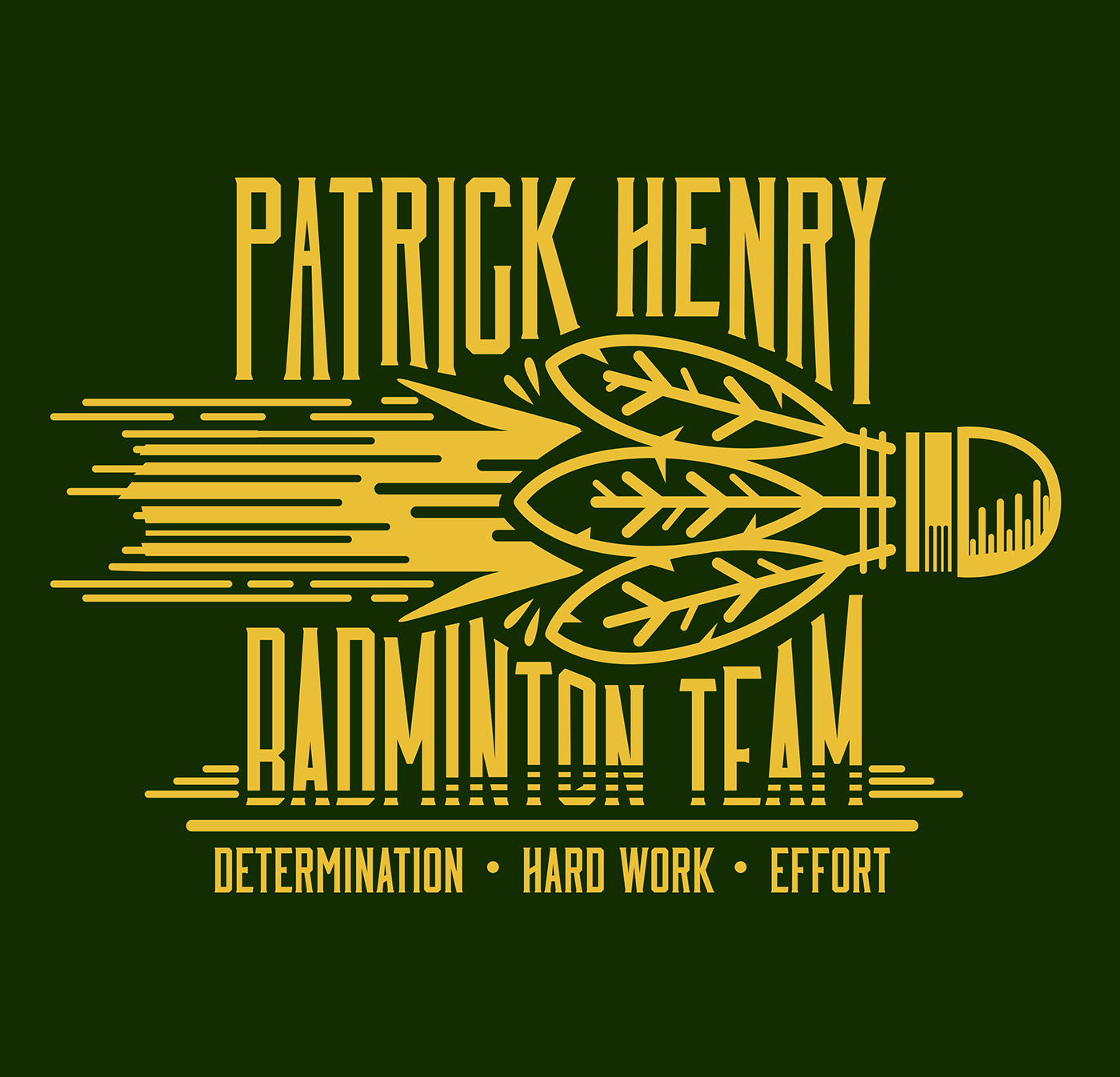 badminton High School team badge t-shirt shirt silkscreen Patrick Henry badminton team Patriots birdie TEAMWORK hardwork effort determination