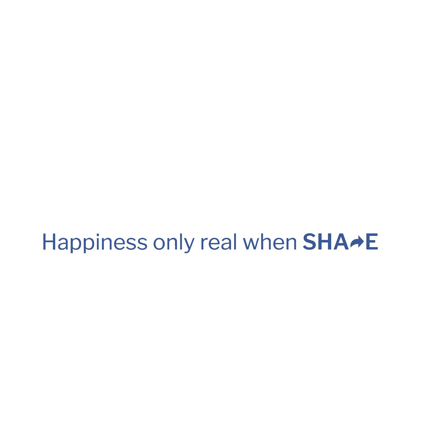 When Christopher Mccandless (Into the wild) wrote "Happiness only real when shared" back in 1992 he didnt know that the word "Share" will have a completely different meaning in the future and will affect people's lack of happiness.This is my 2019 version of this sentence