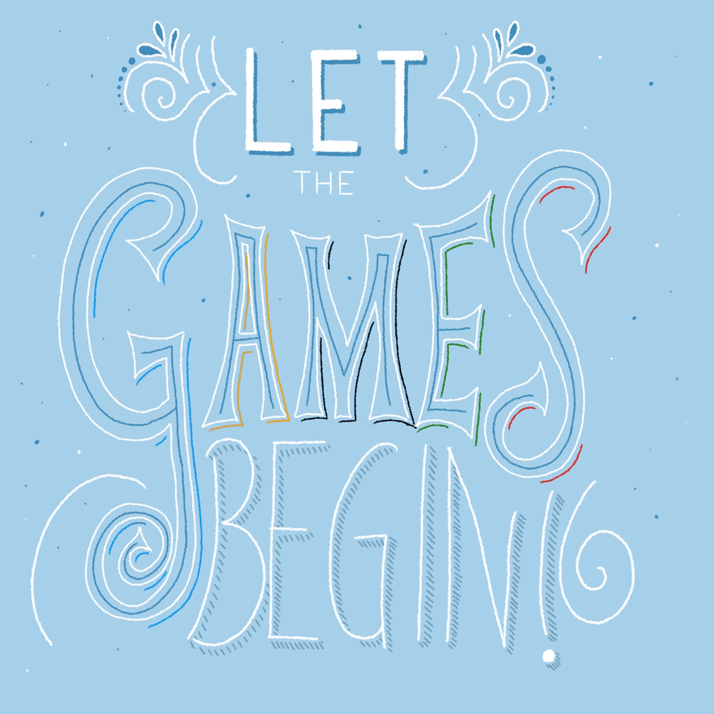 Olympics letthegamesbegin winter olympicgames pyeongchang winterolympics2018 winterolympics lettering Handlettering