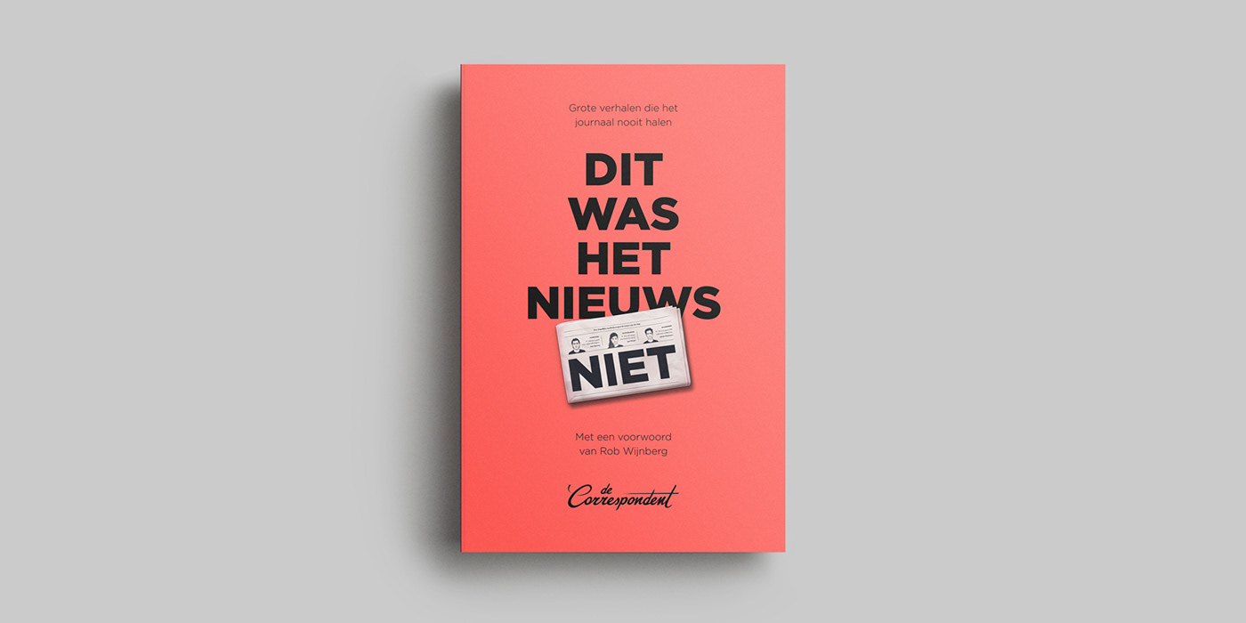 De Correspondent the correspondent book design cover design dutch journalism   publishing   news nieuws journalists