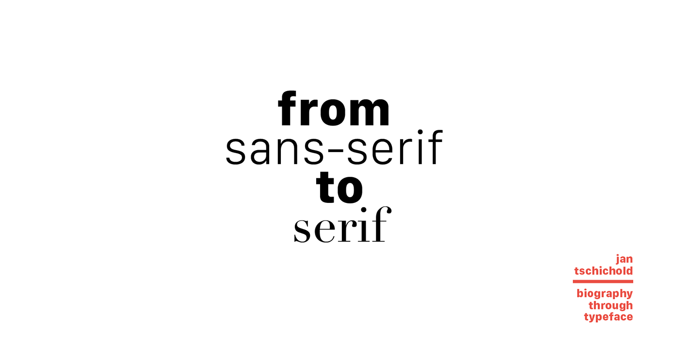 From sans-serif to serif - Jan Tschichold on Behance