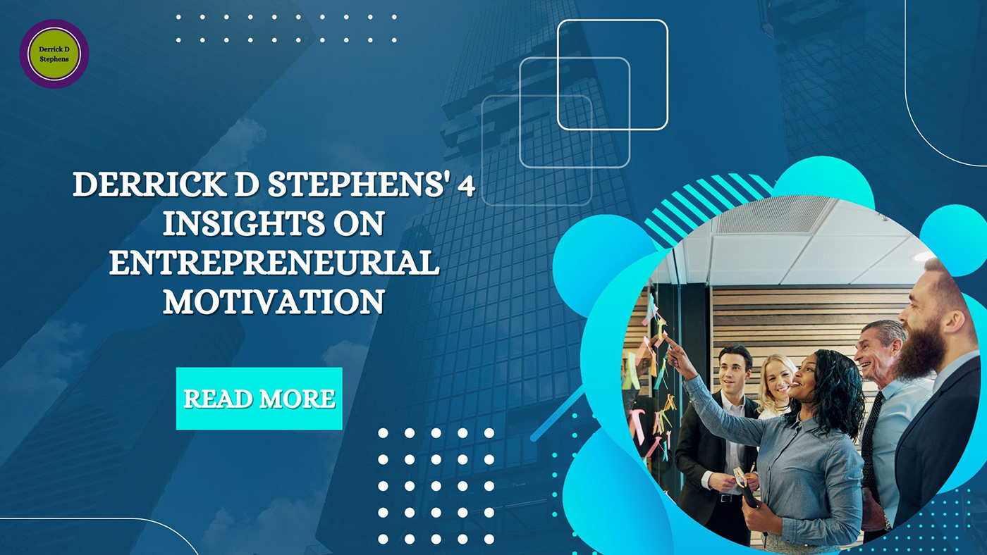 Derrick D Stephens entrepreneur career business success Derrick Stephens